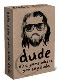 Dude Card Game for Ages 13 and Up
