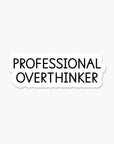 Professional Overthinker 3.25 x 2 in - Everyday Sticker