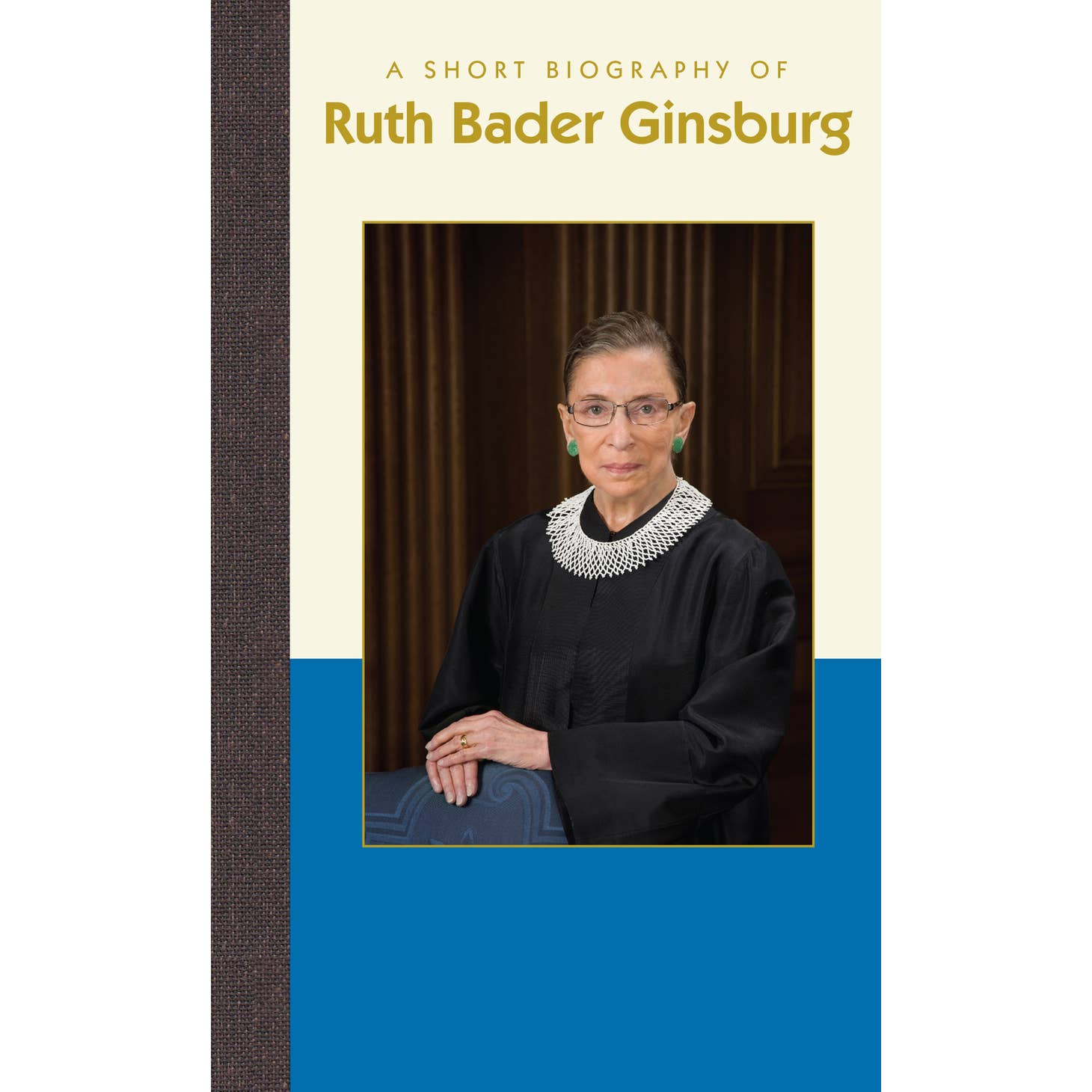 Short Biography of Ruth Bader Ginsburg