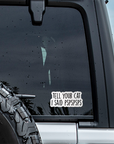Tell Your Cat I Said Pspspsps Sticker Funny Vinyl Decal