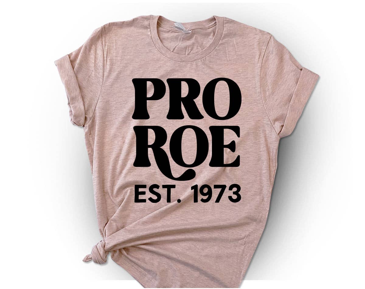 Pro Roe 1973 - Pro Choice Roe Vs Wade T-Shirt