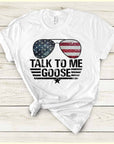 Talk To Me Goose - Fun Summer Movie T- Shirt