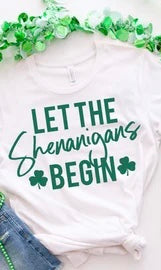 "Let the Shenanigans Begin" Tee