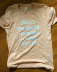 Coffee you're on the bench Tee