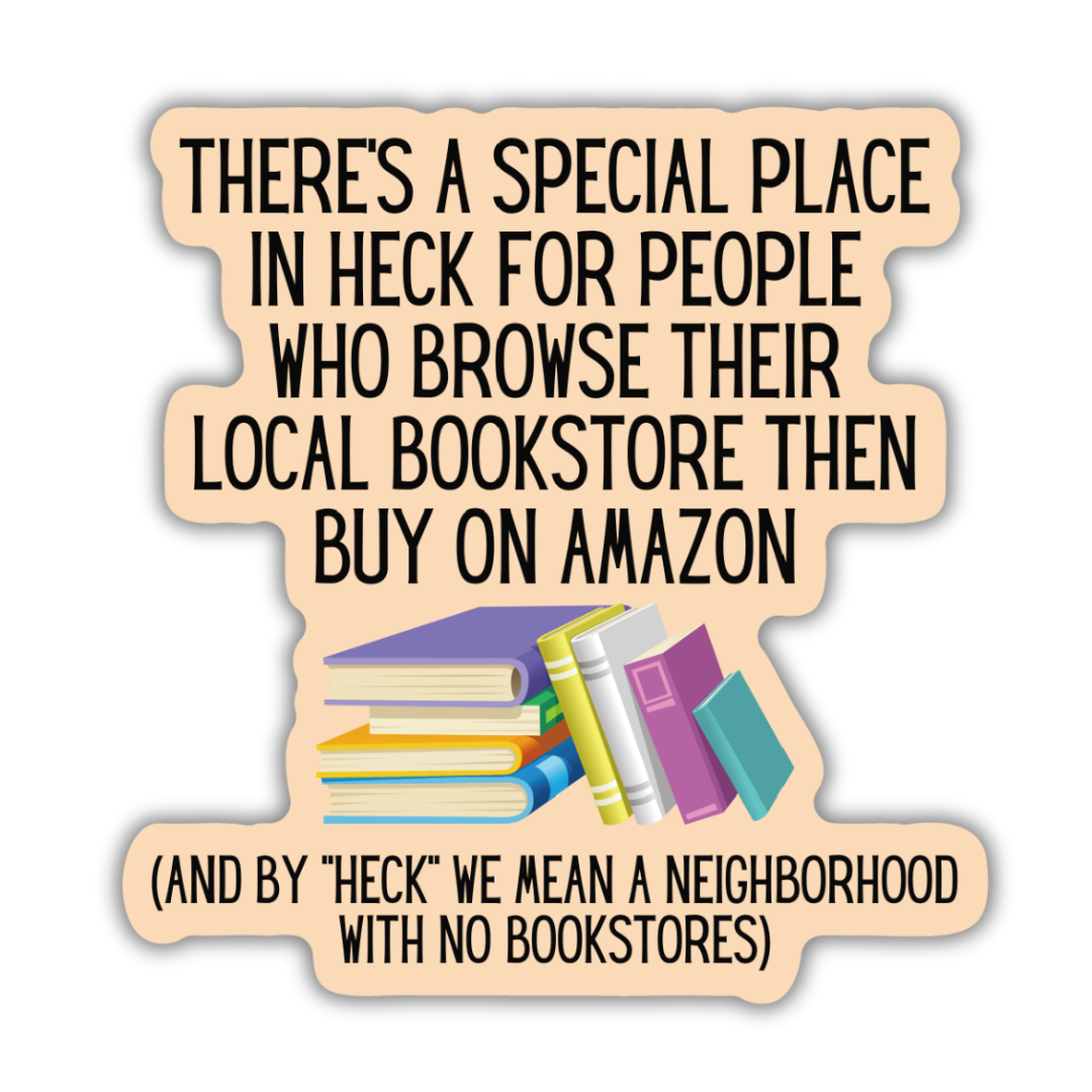 People Who Browse Local Bookstores Then Buy Amazon Sticker