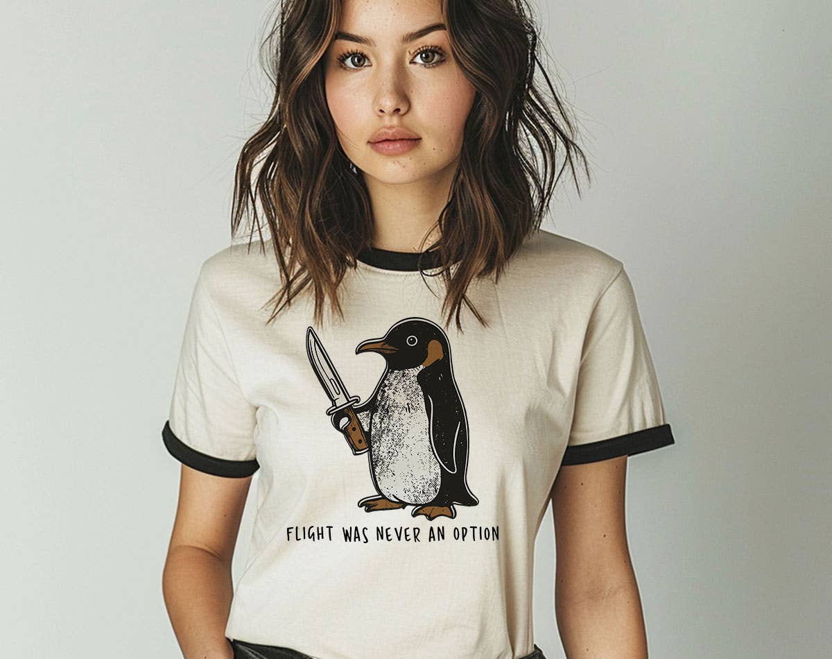 Flight Was Never An Option - Penguin Pun Sassy Ringer Shirt