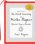 Wisdom From The World According To Mister Rogers