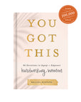 You Got This: 90 Devotions to Empower Hardworking Women