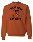 THIS IS SOME BOO SHEET FALL/HALLOWEEN Sweatshirt and Hoodie