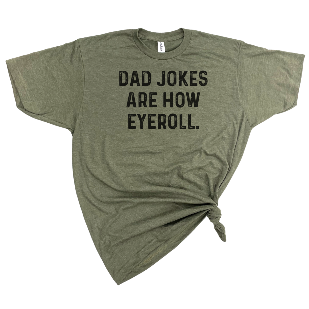 DAD JOKES ARE HOW EYE ROLL TSHIRT