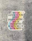 Out Of Patience For Deeply Disappointing Men Vinyl Sticker