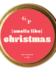 [Smells Like] Christmas Just Because 4 oz. Candle Tin