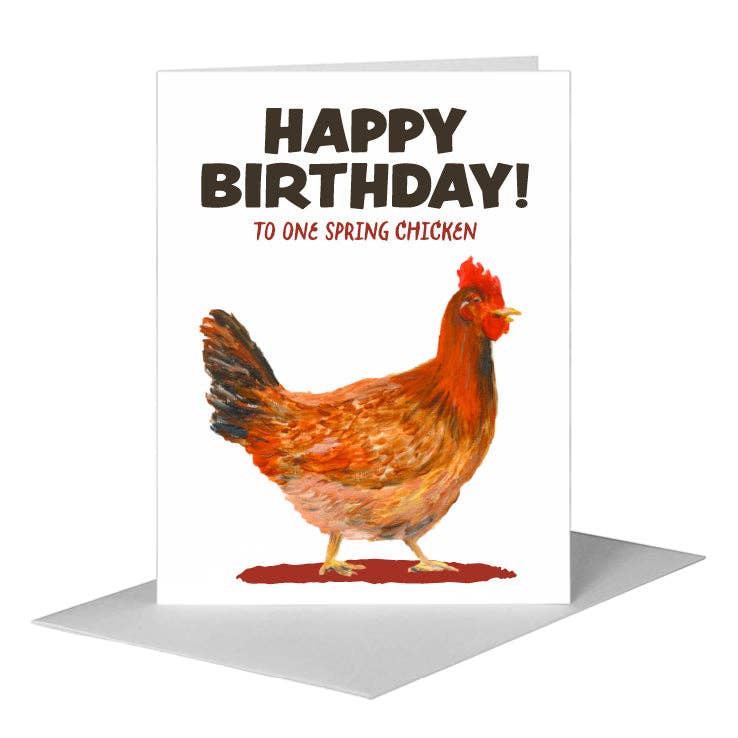 Happy Birthday!  To one spring chicken,  Card