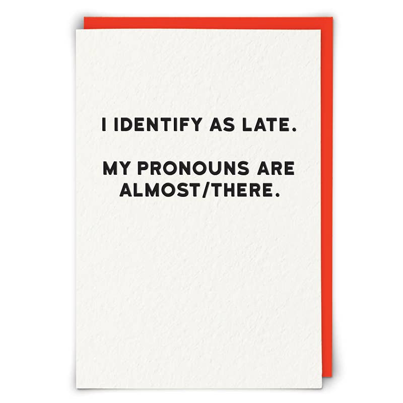 Late Greeting Card