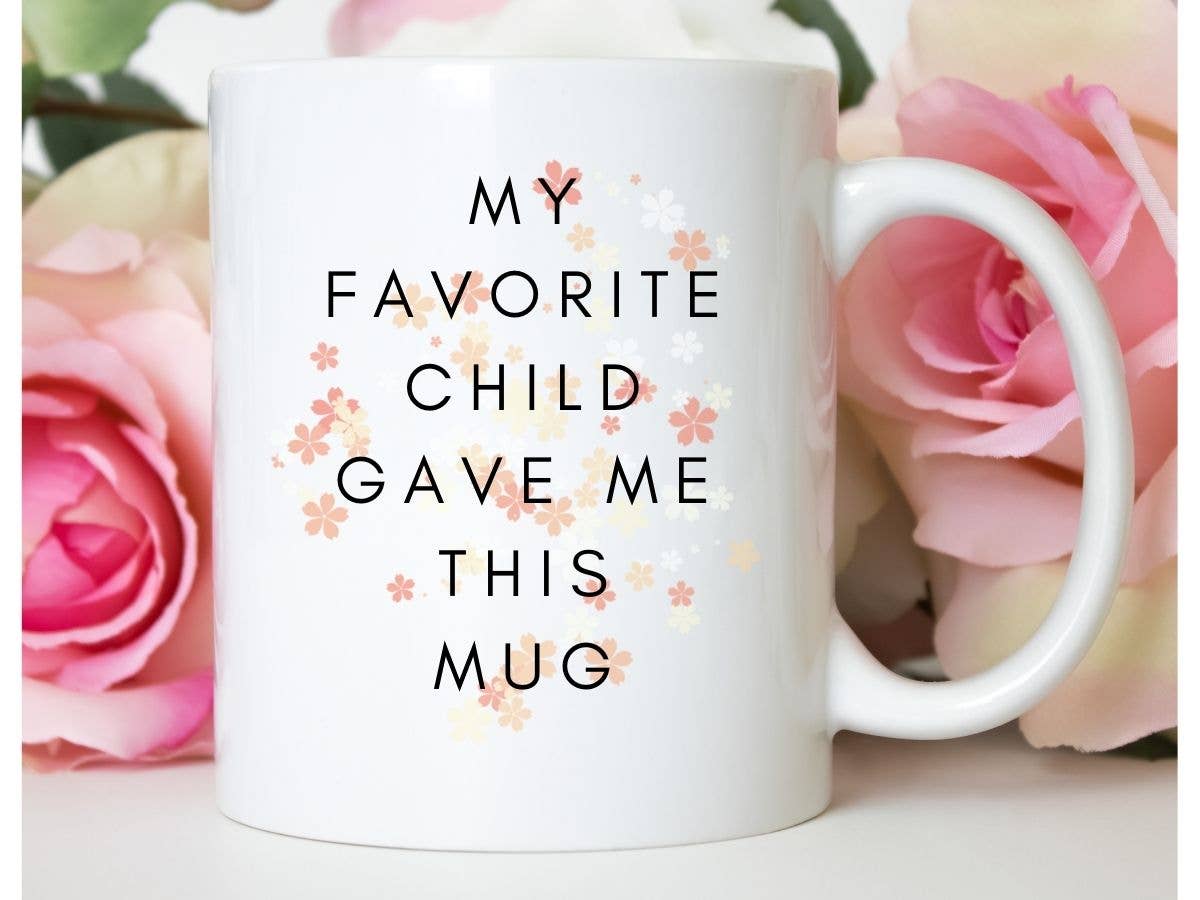 My Fav Child - Funny Mother&#39;s Day Mom Gift Coffee Mug
