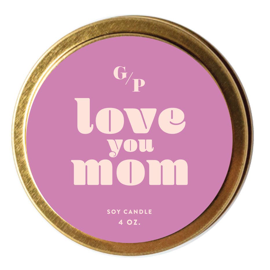 Love You Mom Just Because 4 oz. Candle Tin