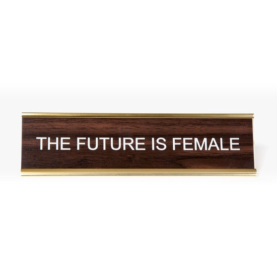 The Future Is Female Nameplate | Walnut