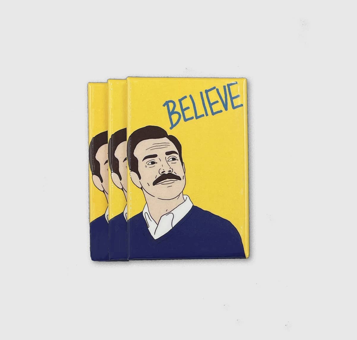 Ted Believe Magnet