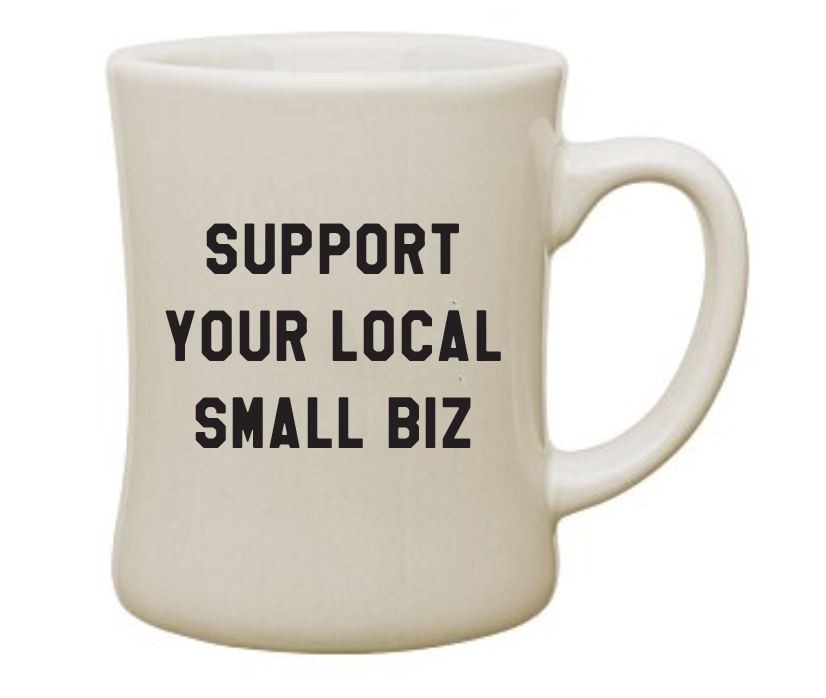 &quot;Support Small Biz&quot; Ceramic Diner Mug