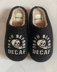 Death Before Decaf Coffee Comfy Fleece Slippers