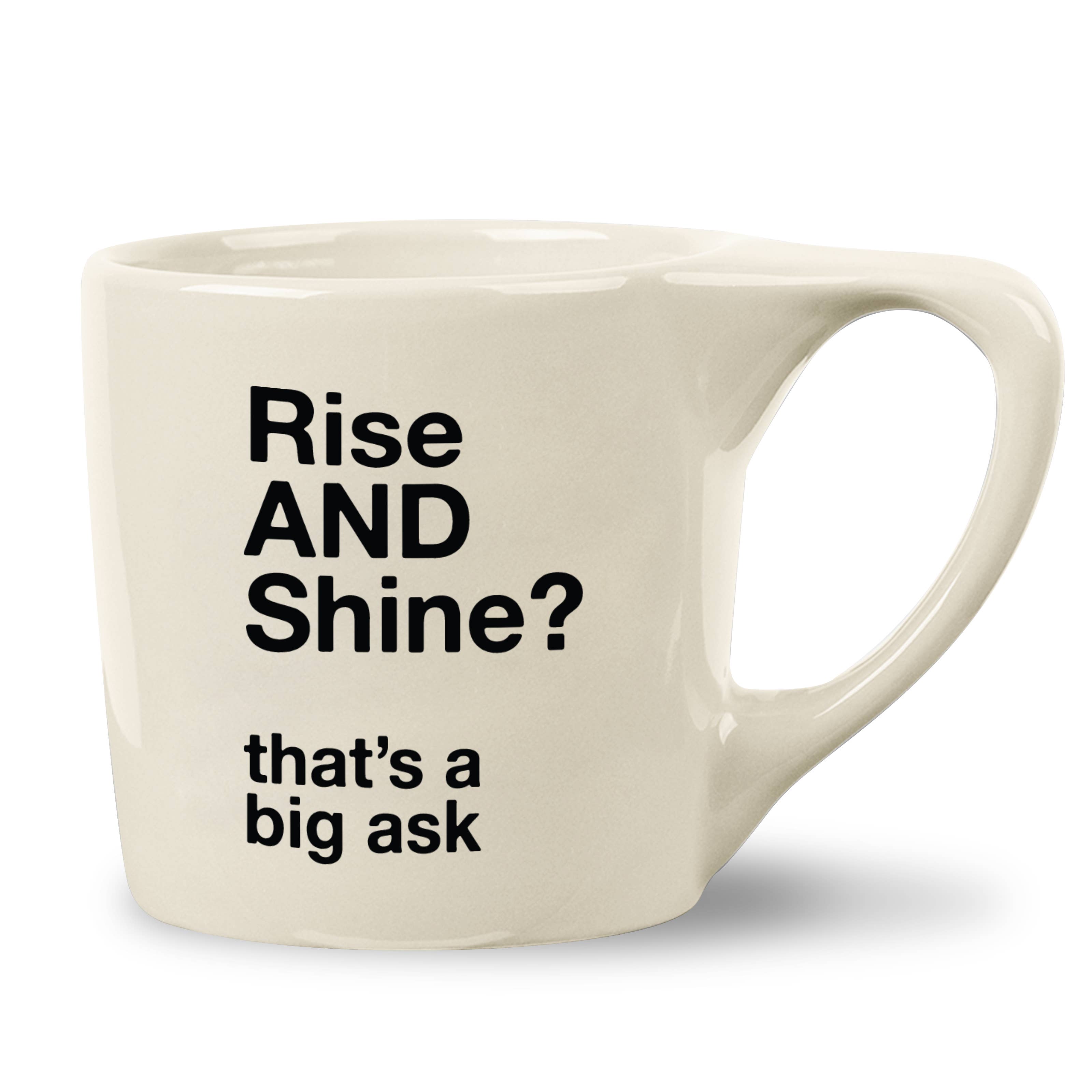 Pretty Alright Goods - Rise &amp; Shine Coffee Mug