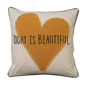 Today Is Beautiful Pillow